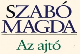 Szab Magda: Az ajt 